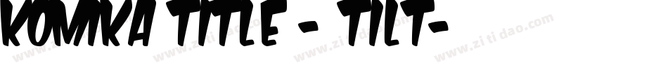 Komika Title - Tilt字体转换